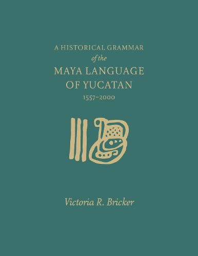 Cover image for A Historical Grammar of the Maya Language of Yucatan: 1557-2000