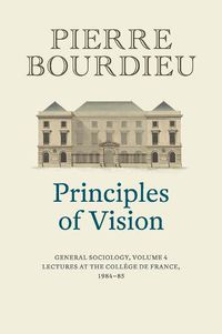 Cover image for Principles of Vision: General Sociology, Volume 4 Cloth