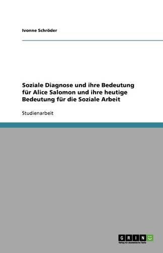 Cover image for Soziale Diagnose und ihre Bedeutung fur Alice Salomon und ihre heutige Bedeutung fur die Soziale Arbeit