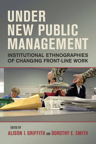 Cover image for Under New Public Management: Institutional Ethnographies of Changing Front-Line Work