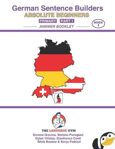 Cover image for German - Absolute Beginners - Primary Sentence Builders - ANSWER BOOK - Part 1