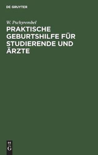 Cover image for Praktische Geburtshilfe fur Studierende und AErzte