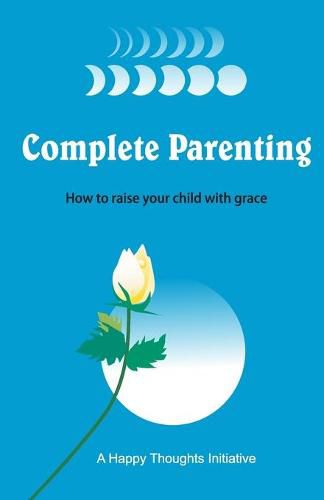 Cover image for Complete Parenting - How to raise your child with grace