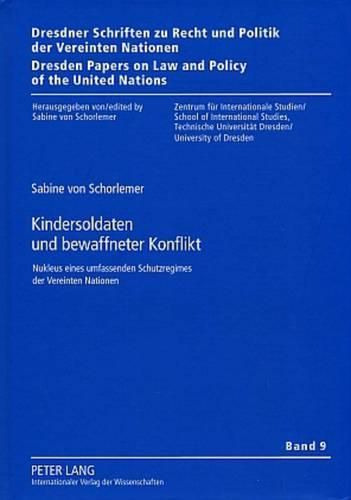 Cover image for Kindersoldaten Und Bewaffneter Konflikt: Nukleus Eines Umfassenden Schutzregimes Der Vereinten Nationen