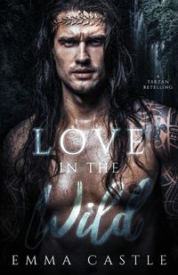 Cover image for Love in the Wild: A Tarzan Retelling