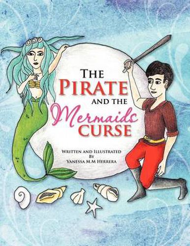 Cover image for The Pirate and the Mermaids Curse