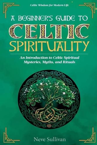 Cover image for A Beginner's Guide to Celtic Spirituality