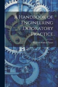 Cover image for A Handbook of Engineering Laboratory Practice