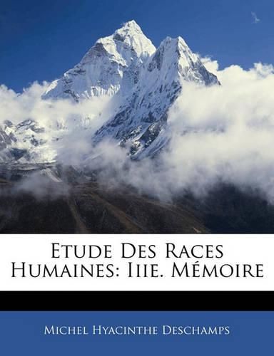 Cover image for Etude Des Races Humaines: Iiie. M Moire