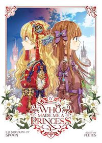 Cover image for Who Made Me a Princess Vol. 4