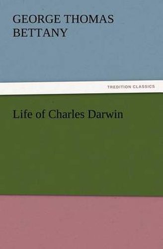 Cover image for Life of Charles Darwin