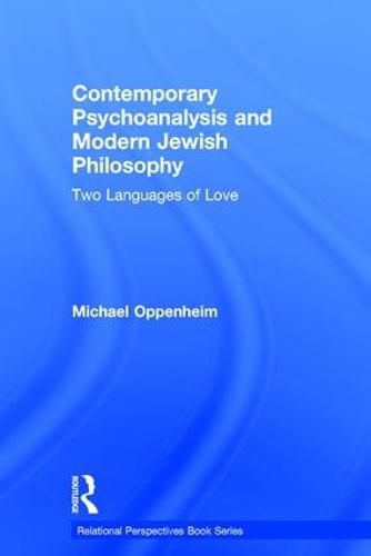 Contemporary Psychoanalysis and Modern Jewish Philosophy: Two Languages of Love