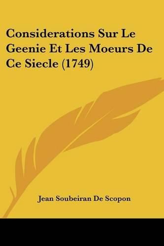 Cover image for Considerations Sur Le Geenie Et Les Moeurs de Ce Siecle (1749)