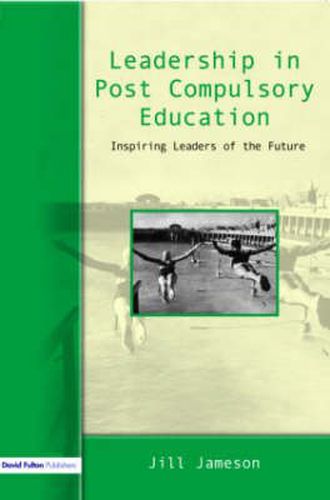 Cover image for Leadership in Post-Compulsory Education: Inspiring Leaders of the Future