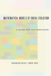 Cover image for Mathematical Models of Social Evolution: A Guide for the Perplexed