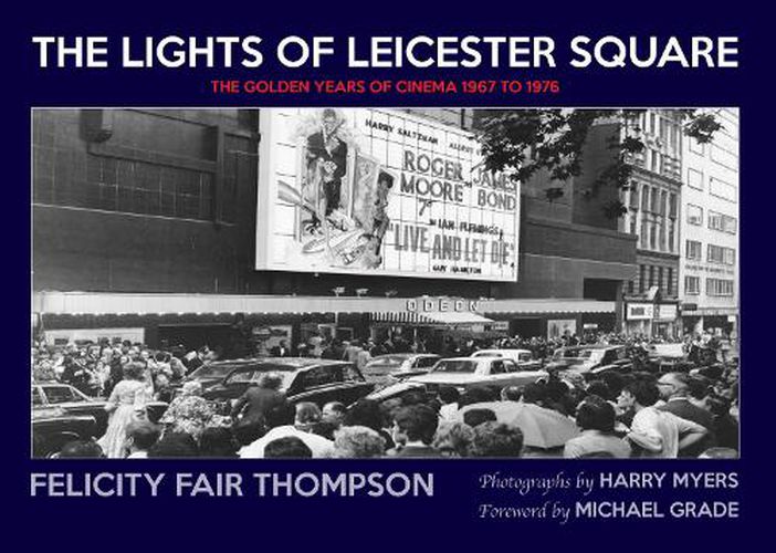 Cover image for The Lights of Leicester Square: The Golden Years of Cinema 1967 to 1976