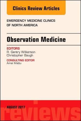 Cover image for Observation Medicine, An Issue of Emergency Medicine Clinics of North America