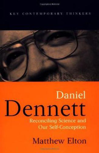 Cover image for Daniel Dennett: Reconciling Science and Our Self-conception