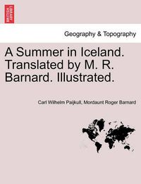 Cover image for A Summer in Iceland. Translated by M. R. Barnard. Illustrated.