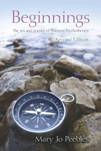 Cover image for Beginnings, Second Edition: The Art and Science of Planning Psychotherapy