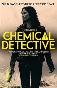 Cover image for The Chemical Detective: SHORTLISTED FOR THE SPECSAVERS DEBUT CRIME NOVEL AWARD, 2020