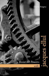 Cover image for Resist the Powers with Jacques Ellul