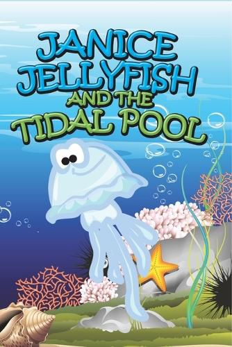 Cover image for Janice Jellyfish and Tidal Pool