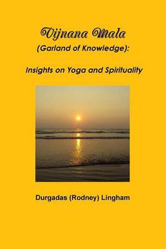 Cover image for Vijnana Mala (Garland of Knowledge): Insights on Yoga and Spirituality