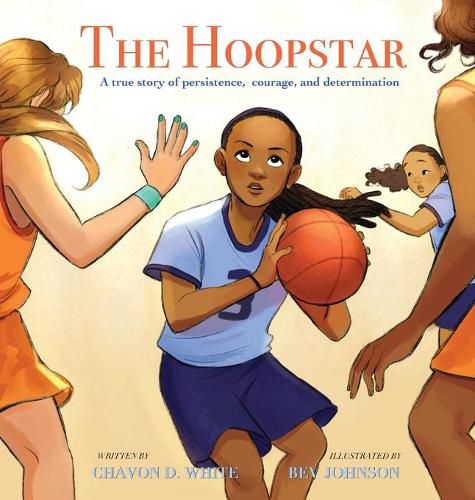 Cover image for The Hoopstar: A true story of persistence, courage, and determination