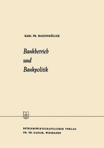 Cover image for Bankbetrieb Und Bankpolitik