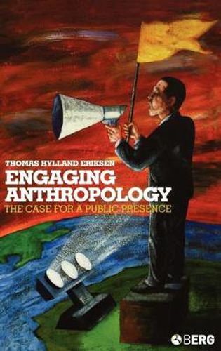 Cover image for Engaging Anthropology: The Case for a Public Presence