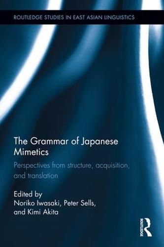 Cover image for The Grammar of Japanese Mimetics: Perspectives from structure, acquisition, and translation