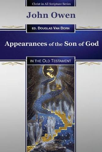 Cover image for Appearances of the Son of God: in the Old Testament