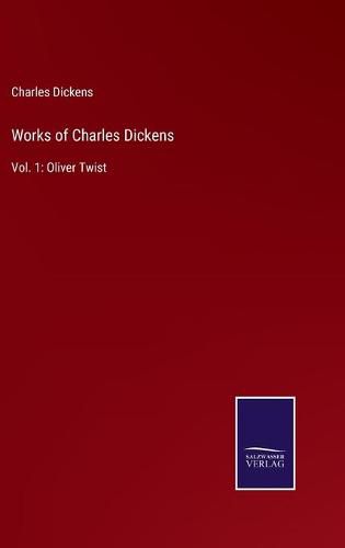 Cover image for Works of Charles Dickens: Vol. 1: Oliver Twist