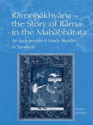 Cover image for Ramopakhyana - The Story of Rama in the Mahabharata: A Sanskrit Independent-Study Reader