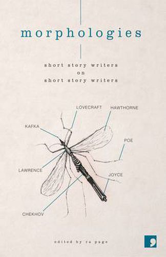 Morphologies: Short Story Writers on Short Story Writers