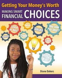 Cover image for Getting Your Money's Worth: Making Smart Financial Choices