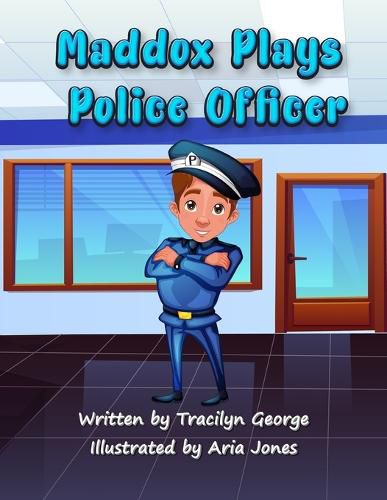 Cover image for Maddox Plays Police Officer