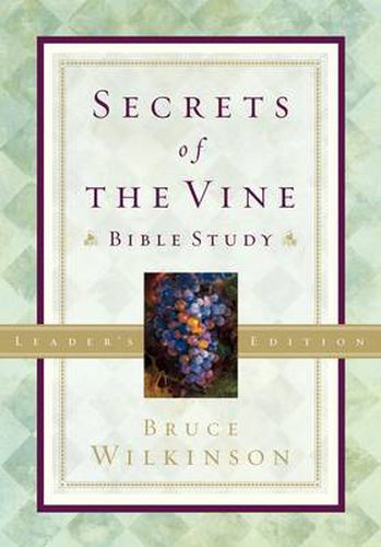 Cover image for Secrets of the Vine (Leader's Guide): Breaking Through to Abundance