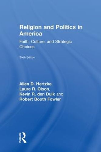 Cover image for Religion and Politics in America: Faith, Culture, and Strategic Choices