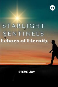 Cover image for Starlight Sentinels