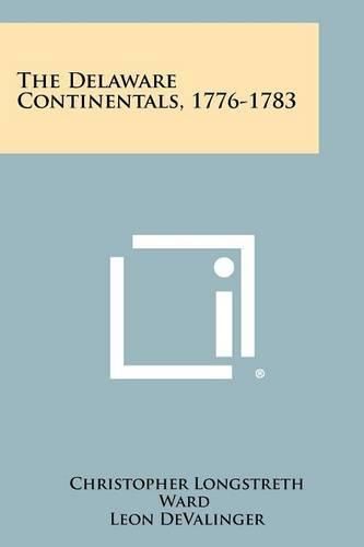 Cover image for The Delaware Continentals, 1776-1783