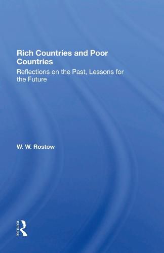 Cover image for Rich Countries and Poor Countries: Reflections on the Past, Lessons for the Future