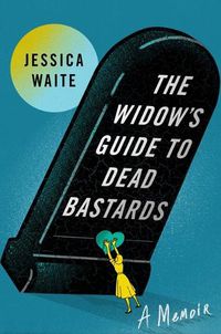 Cover image for The Widow's Guide to Dead Bastards