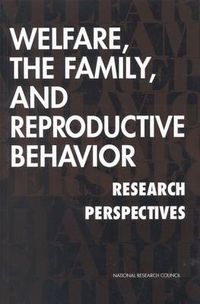 Cover image for Welfare, the Family and Reproductive Behavior: Research Perspectives