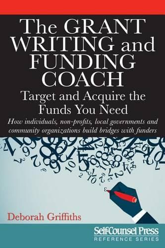 Cover image for The Grant Writing and Funding Coach: Target and Acquire the Funds You Need