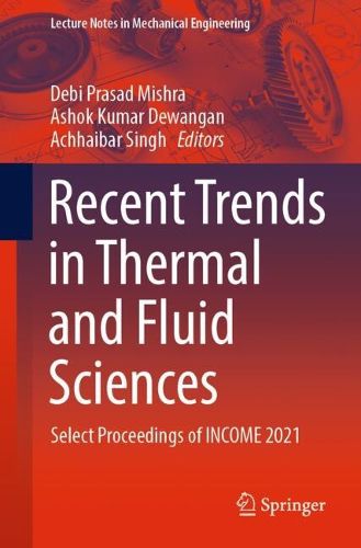Cover image for Recent Trends in Thermal and Fluid Sciences: Select Proceedings of INCOME 2021