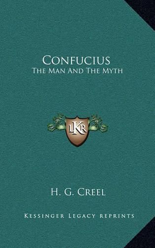 Confucius: The Man and the Myth