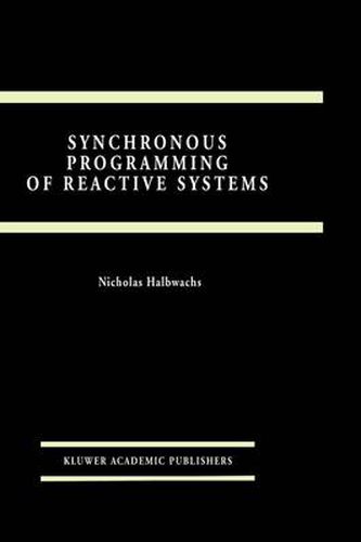 Cover image for Synchronous Programming of Reactive Systems