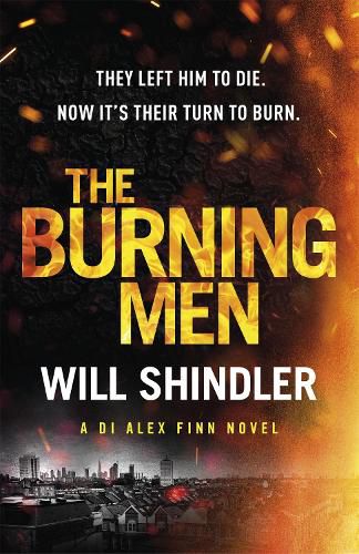 Cover image for The Burning Men: The first in a gripping, gritty and red hot crime series